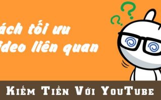 Cach Toi Uu Hien Thi Video Lien Qua